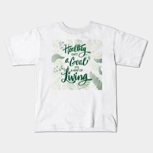 Haealthy quotes Kids T-Shirt